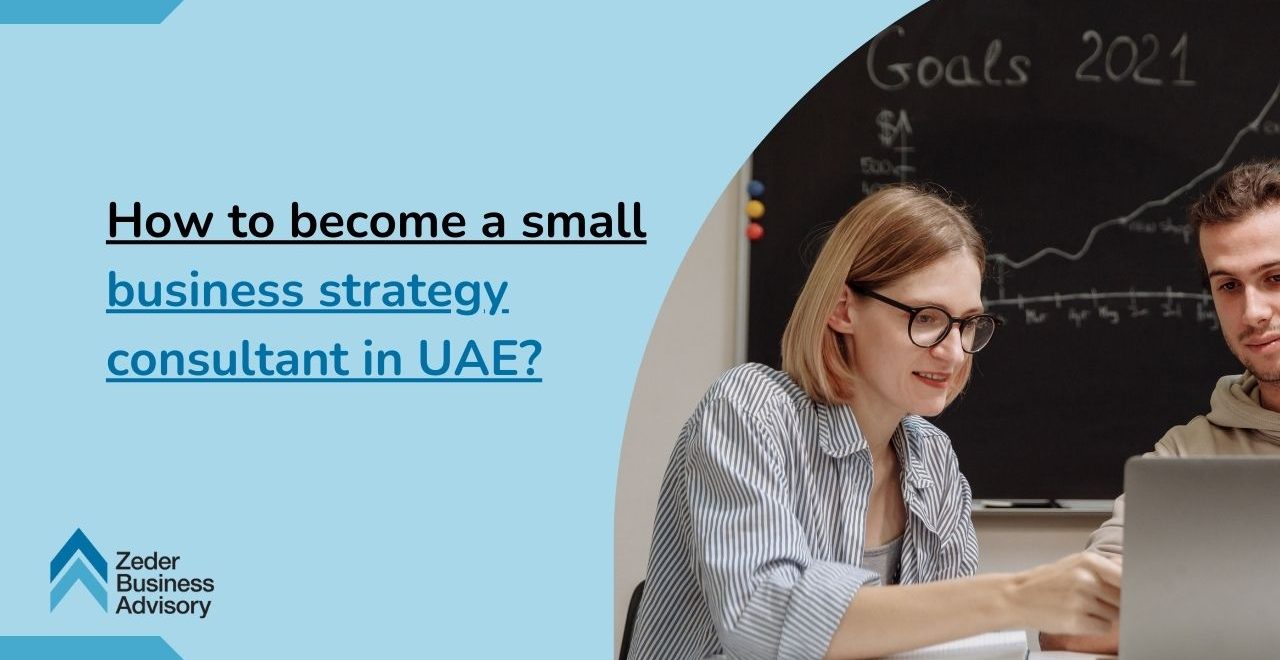 How to become a small business strategy consultant in UAE