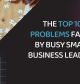 10 Problems Faced by Busy Small Business Leaders