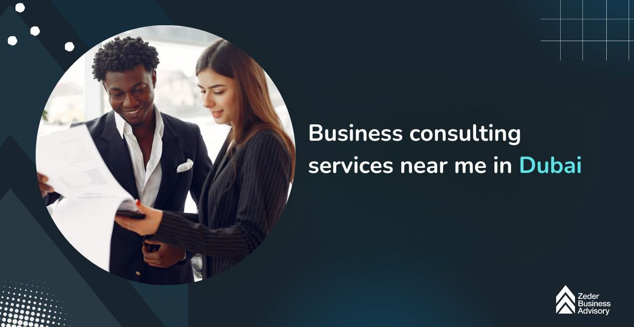 Business consulting services near me in Dubai