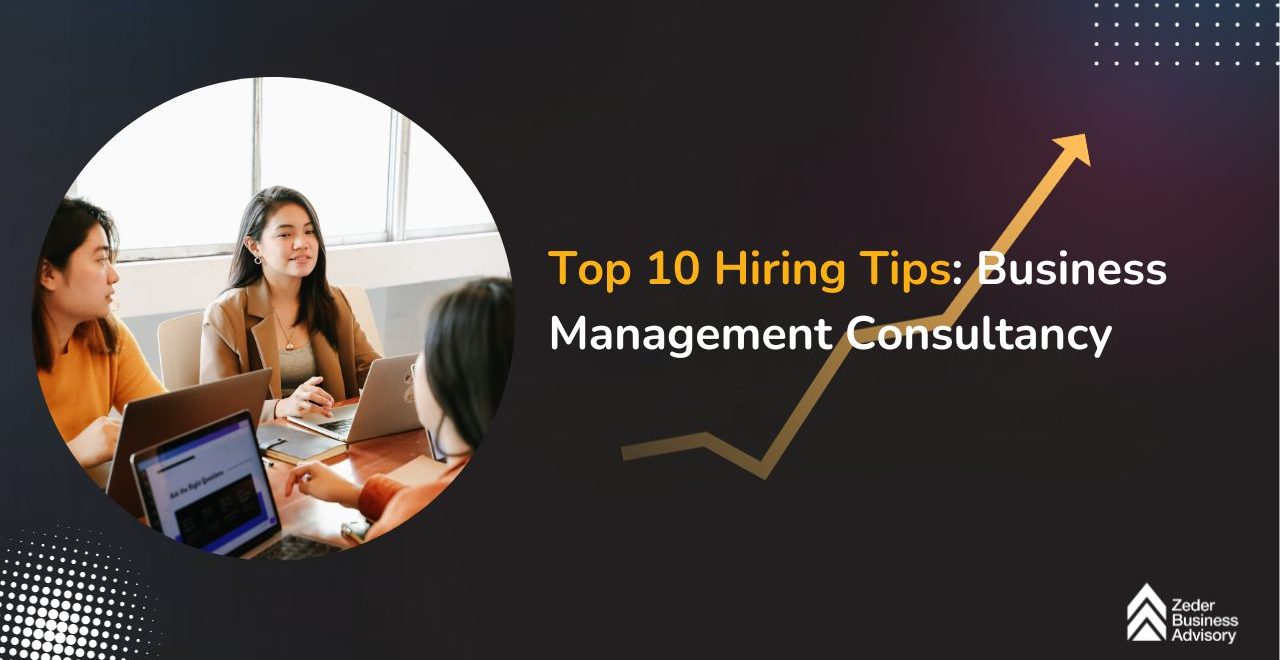 Top 10 Hiring Tips Business Management Consultancy