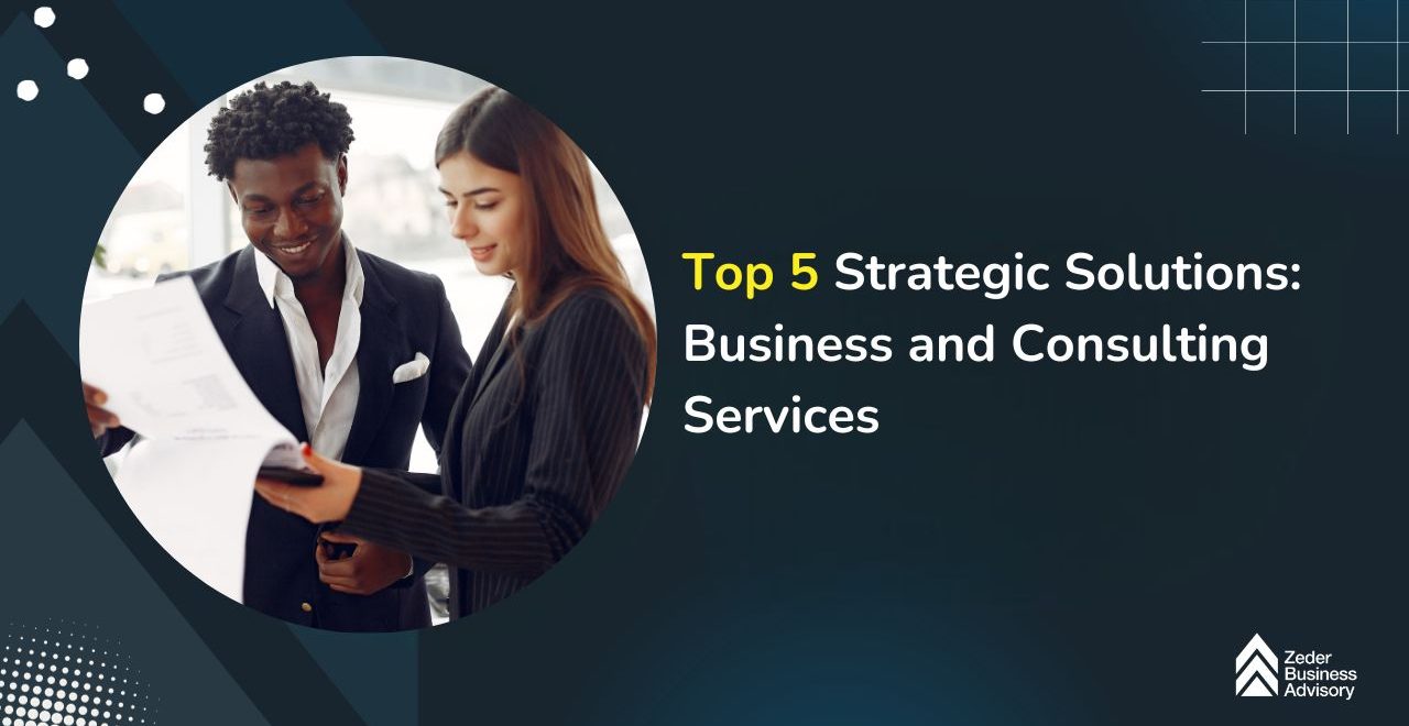 Top 5 Strategic Solutions Business and Consulting Services