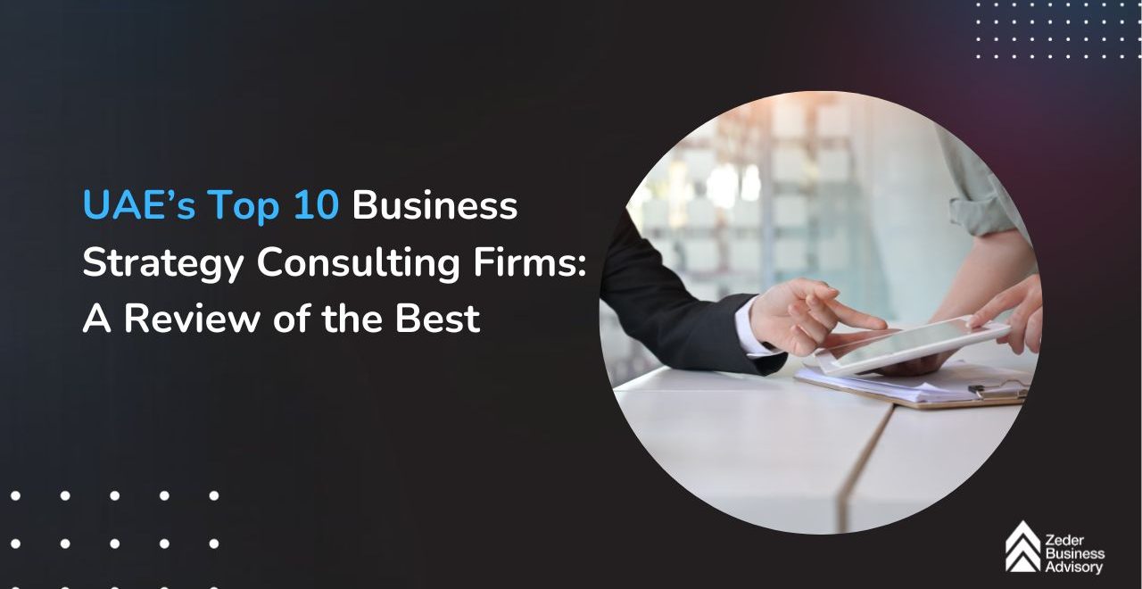 UAE’s Top 10 Business Strategy Consulting Firms